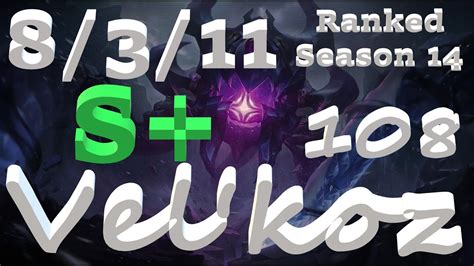 Velkoz Ranked S14 8311 S Velkoz Lol 108 Game Winning Youtube