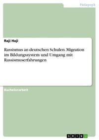 Rassismus An Deutschen Schulen Migration Im Bildungssystem Und Umgang