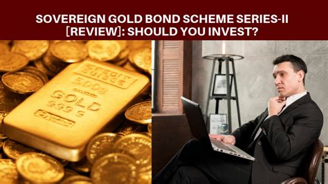 Sovereign Gold Bond Scheme Series Ii Review Should You Invest