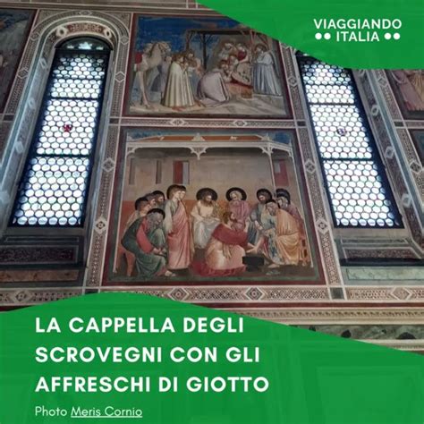 Turisti Raccontano La Meravigliosa Cappella Degli Scrovegni Con Gli