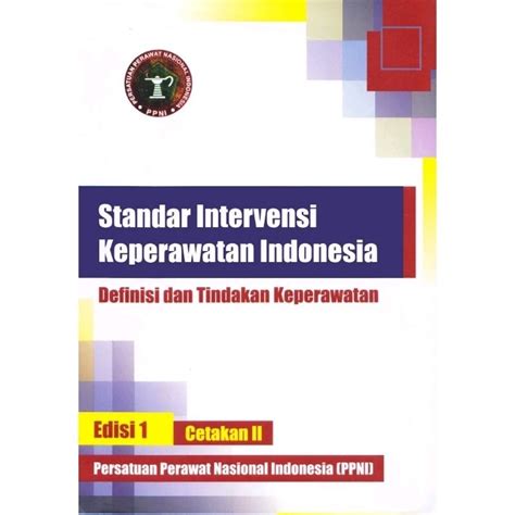 Jual Buku Standar Intervensi Keperawaratan Indonesia Definisi Dan