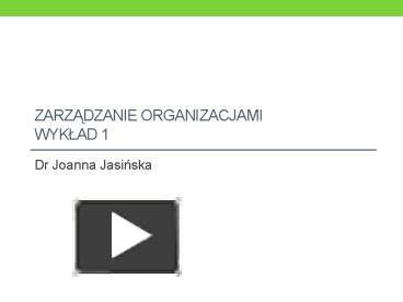 Ppt Zarzadzanie Organizacjami Wyklad Powerpoint Presentation Free