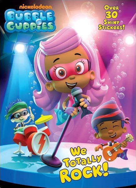 We Totally Rock Bubble Guppies By Golden Books Mike Jackson