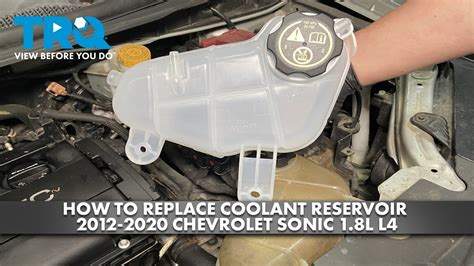 How To Replace Coolant Reservoir 2012 2020 Chevrolet Sonic 18l L4 1a Auto