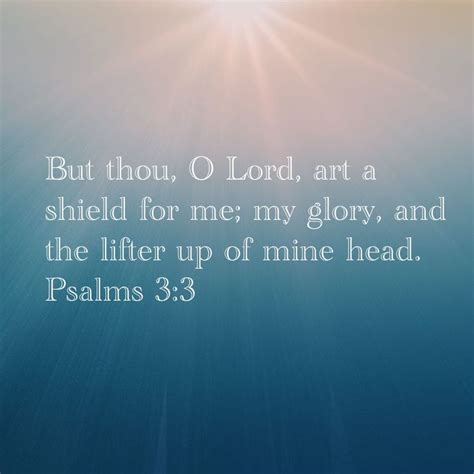 Psalm But Thou O Lord Art A Shield For Me My Glory And The