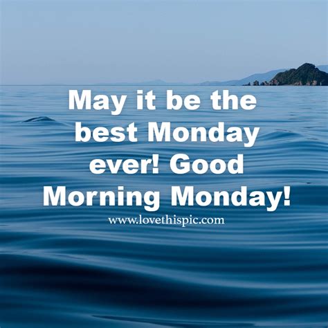 May It Be The Best Monday Ever! Good Morning Monday! Pictures, Photos, and Images for Facebook ...