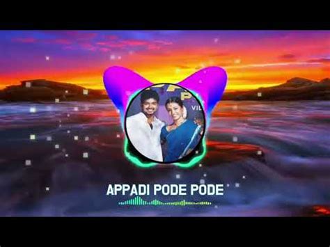 Appadi Pode Pode Song From Dj Remix In Tamil Youtube