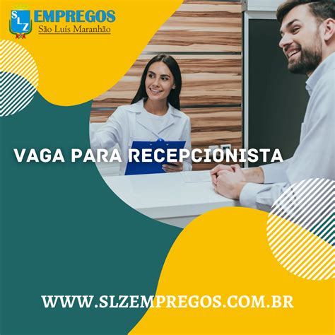 Vaga para Recepcionista - SLZ Empregos