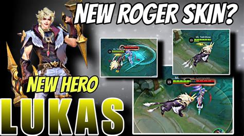 New Hero Or New Roger Skin Lukas Mlbb Youtube