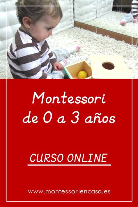 Montessori De A A Os Educacion Montessori Montessori En Casa