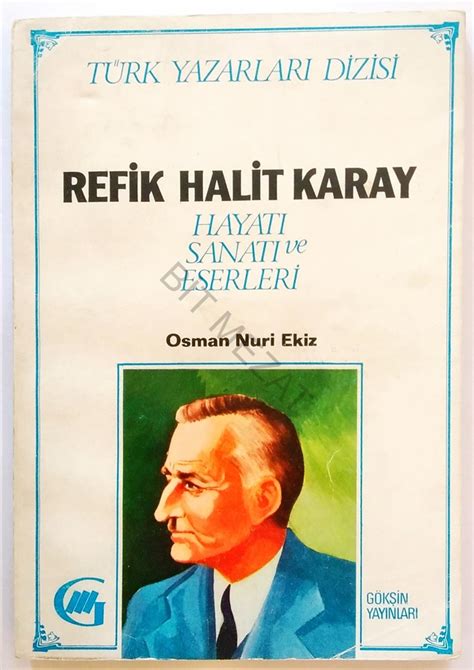 Refik Halit Karay Hayat Sanat Ve Eserleri Osman Nuri Ekiz