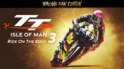 TT Isle of Man: Ride on the Edge 3 Racing Fan Edition | Download and ...