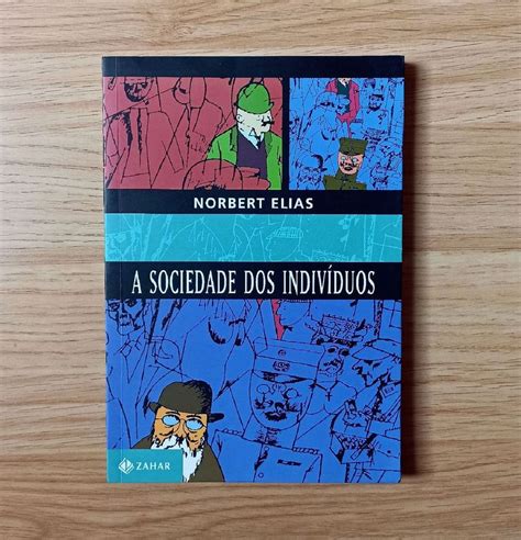 A Sociedade Dos Indivíduos - A Sociedade Dos Indivíduos, Norbert Elias | Livro Zahar Usado 69269045 ...