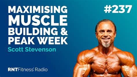 Ep 237 Maximising Muscle Building And Peak Week With Scott Stevenson