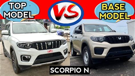 MAHINDRA SCORPIO N BASE MODEL VS TOP MODEL COMPARISON SCORPIO N BASE