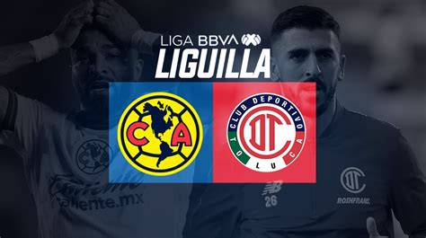 Club América Vs Toluca Horario Alineaciones Probables Y Dónde Ver La Ida