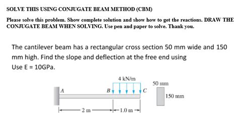 Solved Solve This Using Conjugate Beam Method Cbm Please Solve