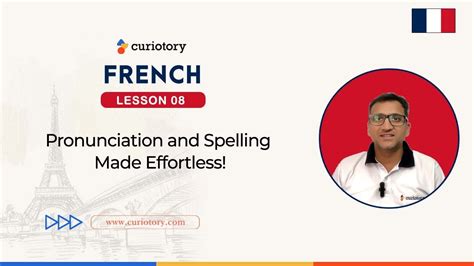 French Lesson Pronunciation And Spelling Made Effortless Youtube