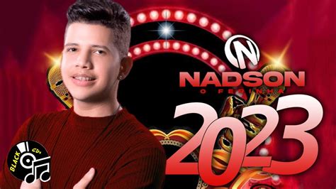 NADSON O FERINHA 2023 CD NOVO 2023 REPERTÓRIO NOVO MÚSICAS NOVAS