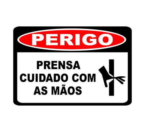 Placa Perigo Prensa Cuidado As M Os Uai Placas Juiz De Fora