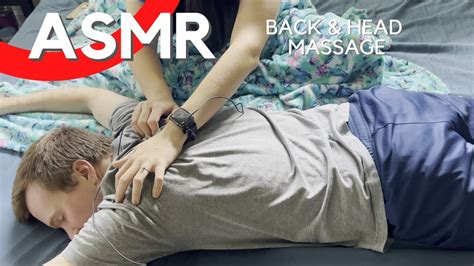 Asmr Perfectly Relaxing Back And Head Massage Real Person No