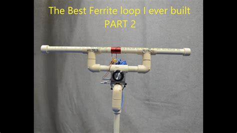 Ferrite Loop Fundamentals How To Build The Exact Replica Of This