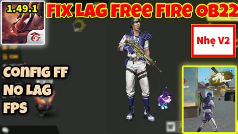 Fix Lag Free Fire Ob Nh V T I U Gi M Lag M Y Y U N Nh Fps