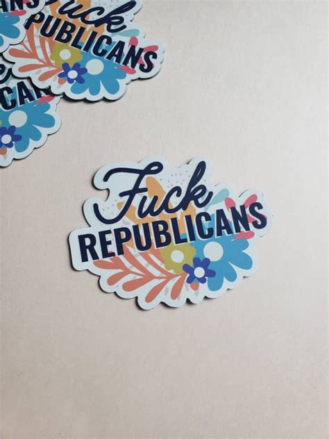 Fuck Republicans Magnet Funny Liberal Leftist Gift Etsy