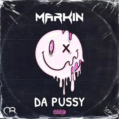 Stream Markin Da Pussy By MARKIN Listen Online For Free On SoundCloud