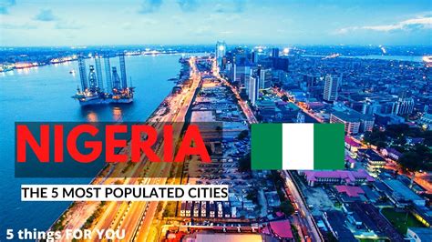 The 5 Most Populated Cities In Nigeria 5 Things For You Youtube