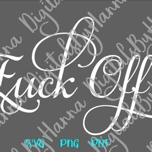 Swearing SVG File For Cricut Saying Fuck Off SVG Funny Quote Sarcastic Tee Word Letter