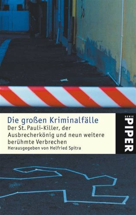 großen Kriminalfälle 2 Der St Pauli Killer der Ausbrecherkönig