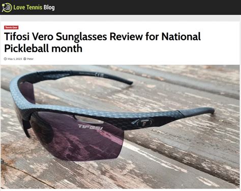 Tifosi Vero Sunglasses Review For National Pickleball Month Tifosi Optics