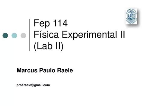 PPT Fep 114 Física Experimental II Lab II PowerPoint Presentation