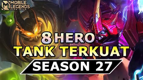 8 Hero Tank Terkuat Di Season 27 Pertahanan And Inisiator Mobile