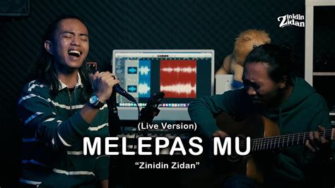 Melepas Mu Drive Live Version Zinidin Zidan Youtube Music