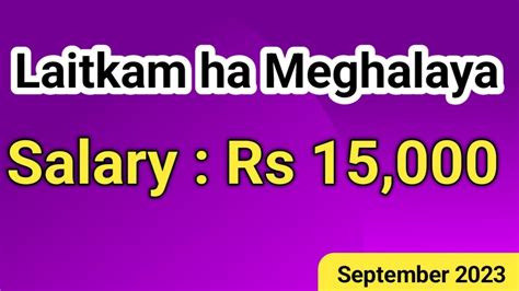 LAITKAM Ha Meghalaya 23 9 23 Salary Rs 15 000 Meghalaya Jobs