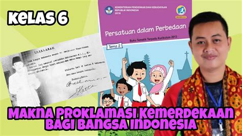 Makna Proklamasi Kemerdekaan Bagi Bangsa Indonesia Materi Kelas Sd