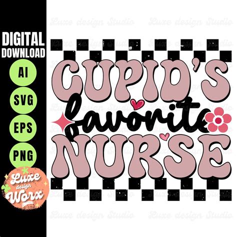 Cupid S Favorite Nurse Png Retro Nurse Valentines Png Nurse Life Svg RN