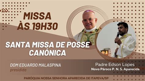 Santa Missa De Posse Can Nica Do Novo P Roco Da Par Quia Aparecida