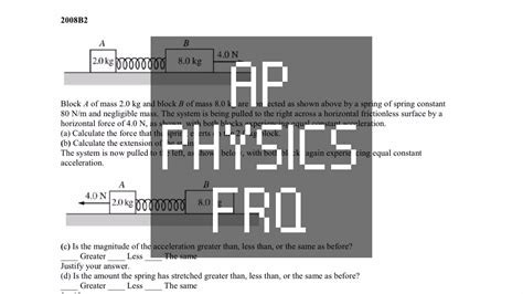 Ap Physics Frq Dynamics Calculate The Force That The Spring Exerts On The 2 0 Kg Block