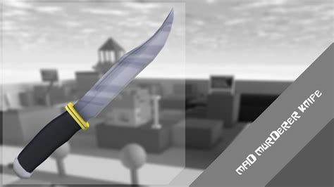 Death 2 Mad Murderer Knife Roblox Youtube