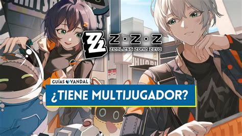 Zenless Zone Zero Tiene Modos Multijugador Cooperativos O Pvp