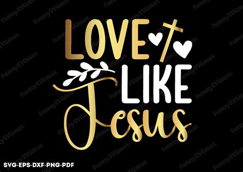 Love Like Jesus Svg Christian Svg Graphic By Funnysvg · Creative Fabrica