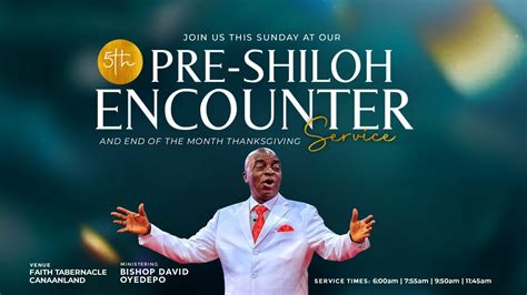 Th Pre Shiloh Encounter Service November Faith Tabernacle