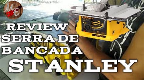 Review Serra De Bancada Stanley 1800w YouTube