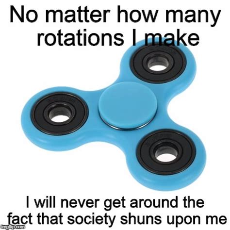 Depressed Fidget Spinner Imgflip