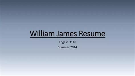 Ppt William James Resume Powerpoint Presentation Free Download Id