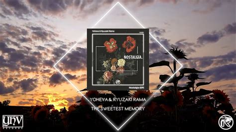 Yoheva Ryuzaki Rama The Sweetest Memory Nostalgia EP Official