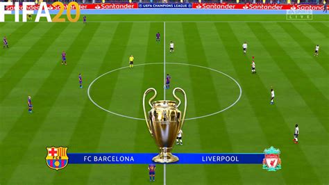 Fifa Barcelona Vs Liverpool Uefa Champions League Ucl Full